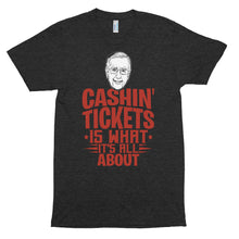 Black/red Cashin' Tickets is What It's All About