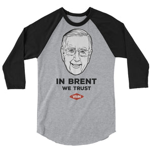 In Brent We Trust raglan shirt