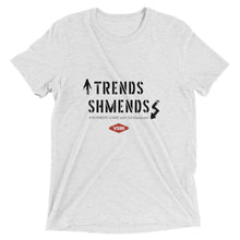 Trends? Shmends shirt